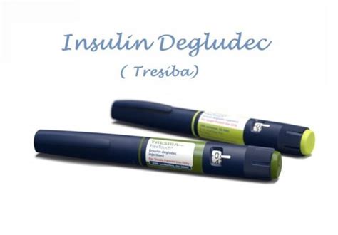 Insulin Degludec Tresiba A Long Acting Insulin Analog