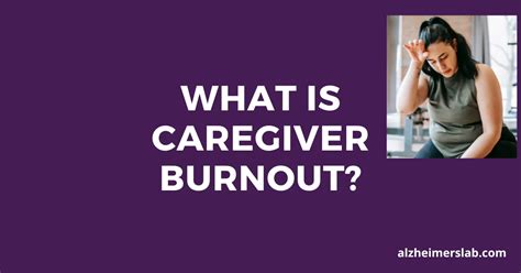 What Is Caregiver Burnout Alzheimerslab