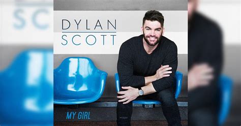 The Story Behind My Girl By Dylan Scott His First No 1 Country Hit