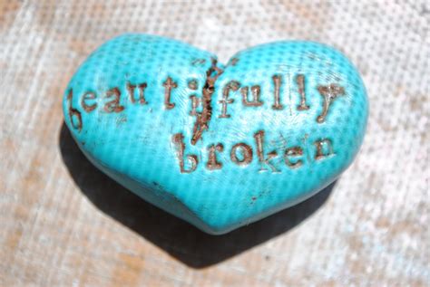 Beautifully Broken- A Contradiction of the Heart?