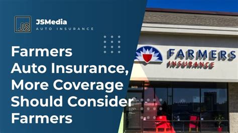 Farmers Auto Insurance More Coverage Should Consider Farmers Auto