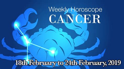 Cancer Horoscope Cancer Weekly Horoscope From 18th February 2019