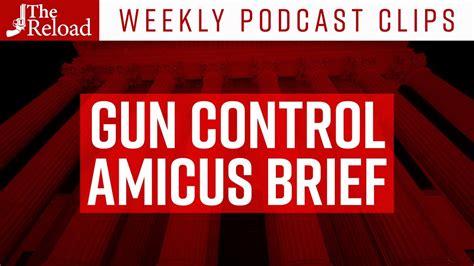 What Gun Control Advocates Are Arguing In Latest Scotus Case Podcast