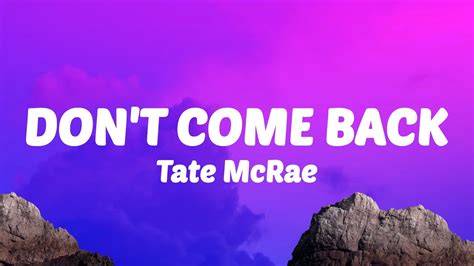 Tate Mcrae Dont Come Back Lyrics Youtube