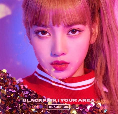 Lisa Version Blackpink Unveils “in Your Area” Japan New Album Cover