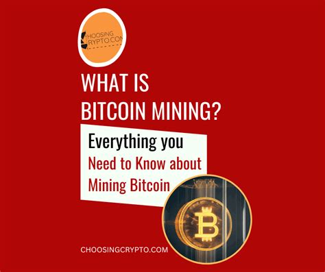 Everything You Need To Know About Bitcoin Mining