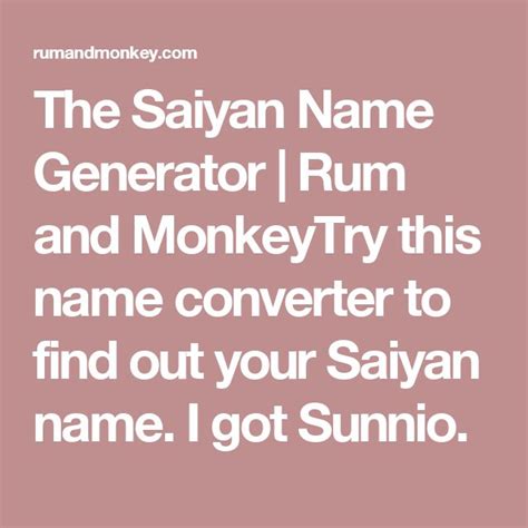 We did not find results for: The Saiyan Name Generator | Rum and MonkeyTry this name converter to find out your Saiyan name ...