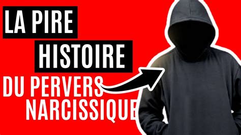 L Histoire Du Pervers Narcissique Qui Fait Peur Attention Youtube