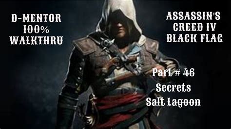 Assassin S Creed Iv Black Flag Walkthrough Secrets Salt Lagoon