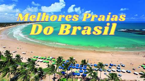 It is a country of great diversity. 10 Praias Mais Bonitas Do Brasil 2017 - YouTube