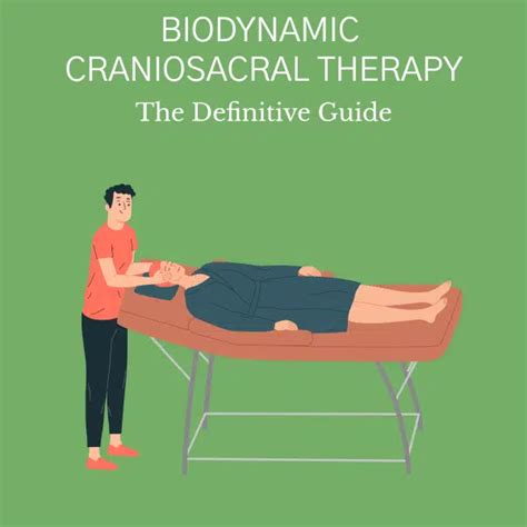 Biodynamic Craniosacral Therapy Comprehensive Guide And Benefits