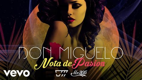 Don Miguelo Nota De Pasion Audio Youtube