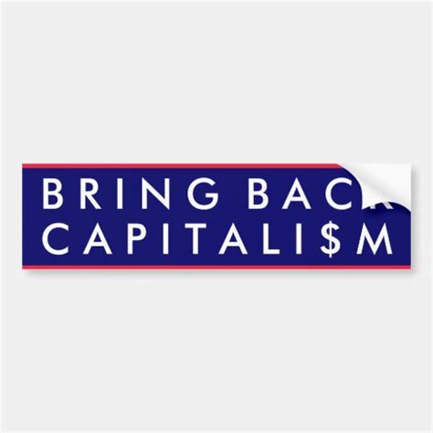 Bring Back Capitalism Bumper Sticker Zazzle