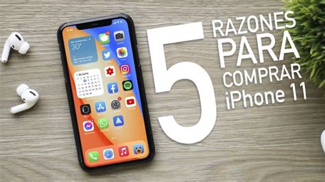 5 Razones Para Comprar Un IPhone 11 En 2021