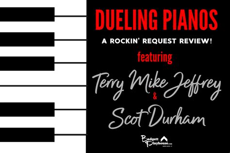 Dueling Pianos A Rocking Request Review The Badgett Playhouse