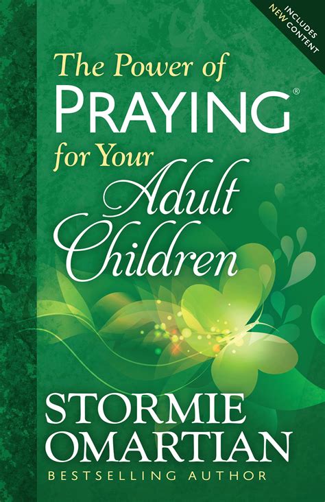 The Power Of Praying For Your Adult Children By Stormie Omartian