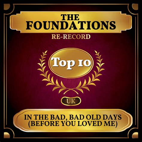 In The Bad Bad Old Days Before You Loved Me Uk Chart Top 40 No 8