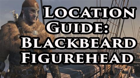 Blackbeard Figurehead Blueprint Location Assassin S Creed Rogue