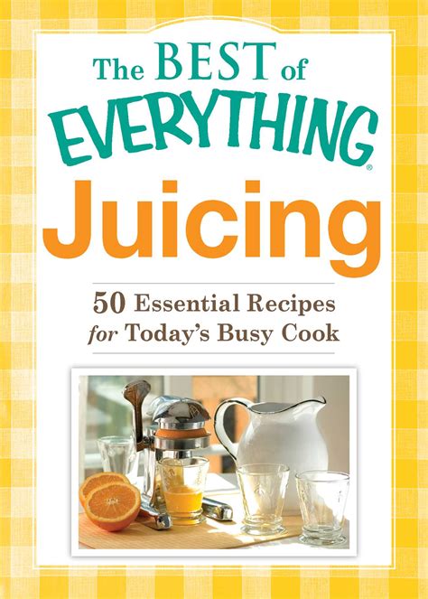 Juicing Ebook By Adams Media Official Publisher Page Simon And Schuster