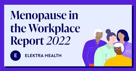 elektra health s annual menopause in the workplace report 2022 elektra health