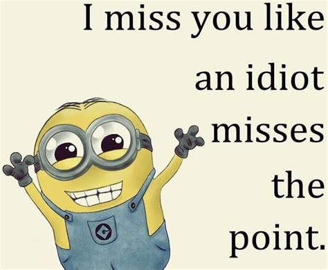 Pin By Judy Arnold On Minion Minions Funny Miss You Funny Funny