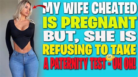 My Wife Is Pregnant Refuses To Take Paternity Test Youtube