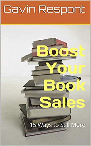 Boost Your Book Sales 15 Ways To Sell More Ebook Respont