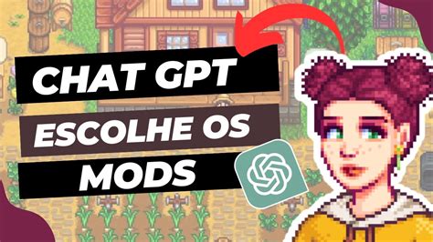 Chat Gpt Escolhe Os Mods No Stardew Valley Youtube