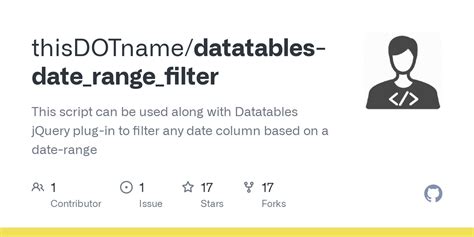 GitHub ThisDOTname Datatables Date Range Filter This Script Can Be
