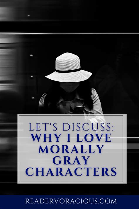 Why I Love Morally Gray Characters Reader Voracious