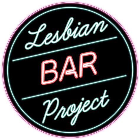 The Lesbian Bar Project The Lesbian Bar Project