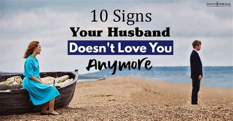 Signs Your Husband Doesn T Love You Anymore And What You Can Do