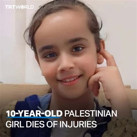 Trt World On Twitter A 10 Year Old Palestinian Girl Has Died Of Shrapnel Injuries To Her Head