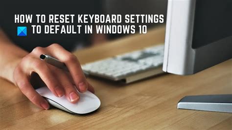 How To Reset Keyboard Settings To Default In Windows 10