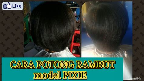 Cara Potong Rambut Model Pixie Youtube