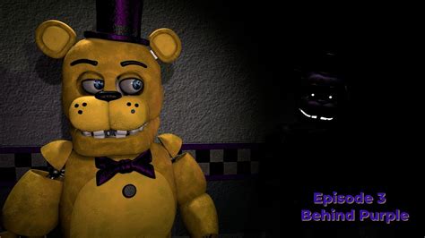 Sfm Fnaf Season Episode Behind Purple Youtube