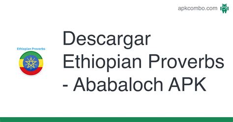 Ethiopian Proverbs Ababaloch Apk Android App Descarga Gratis