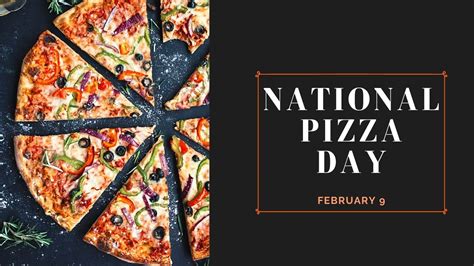 national pizza day 2023 thursday february 9