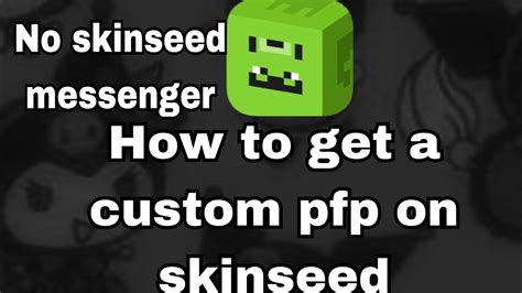 How To Get A Custom Skinseed Messenger Pfp No Skinseed Messenger Youtube