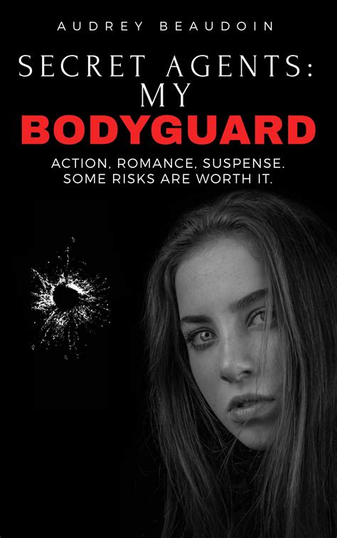 Secret Agents My Bodyguard By Audrey Beaudoin Goodreads