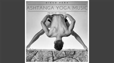 Ashtanga Yoga Music 1st Series Youtube