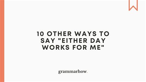 10 Other Ways To Say Either Day Works For Me
