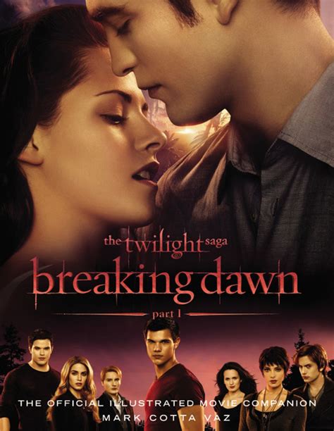 The Twilight Saga Breaking Dawn Part 1 The Official Illustrated Movie