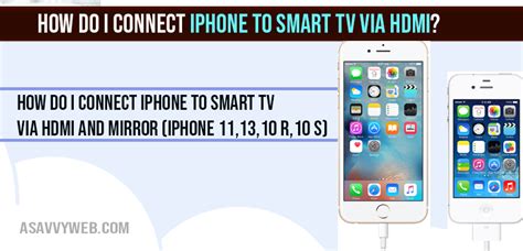 How To Connect My Phone To My Sony Tv - How do I connect iPhone to smart TV via HDMI? - A Savvy Web