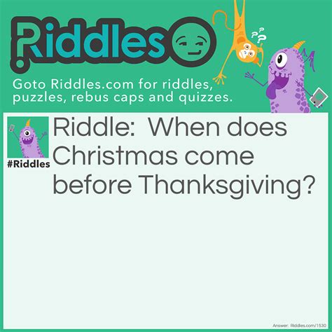 Where Does Christmas Come Before Thanksgiving Riddle And Answer