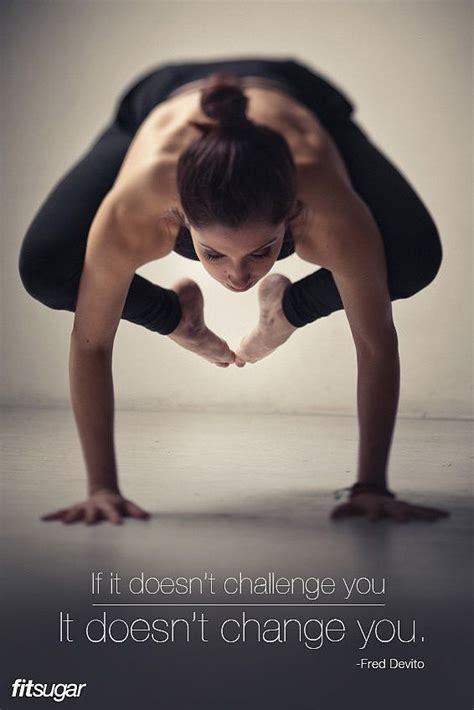 If It Does Not Chalenge You It Does Not Change You Fred Devito