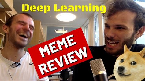 Deep Learning Meme Review Episode 1 Youtube