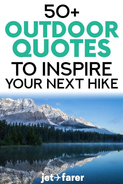 The Text Reads 50 Outdoor Quotes To Inspire Your Next Hike