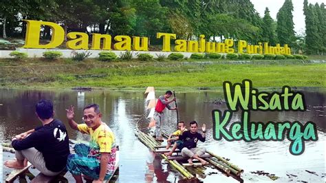 Destinasi Wisata Tanjung Puri Indah Tabalong 21 Youtube