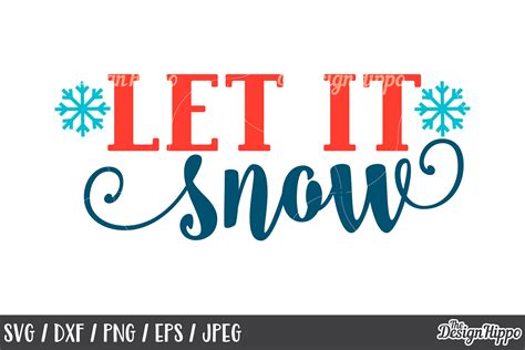 Christmas Svg Let It Snow Snowflake Png Dxf Cut Files